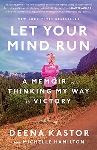 let your mind run - deena kastor