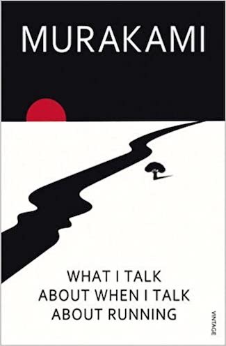 what I talk about when I talk about running
